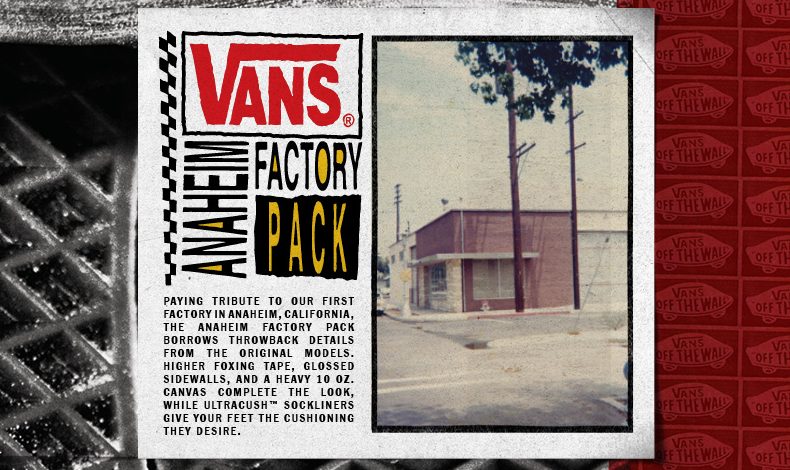 Why Vans Anaheim Factory?